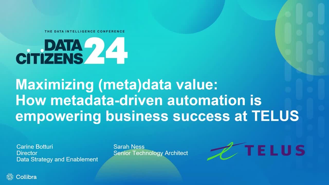 Load video: Maximizing (meta)data value: How metadata-driven automation is empowering business success at TELUS