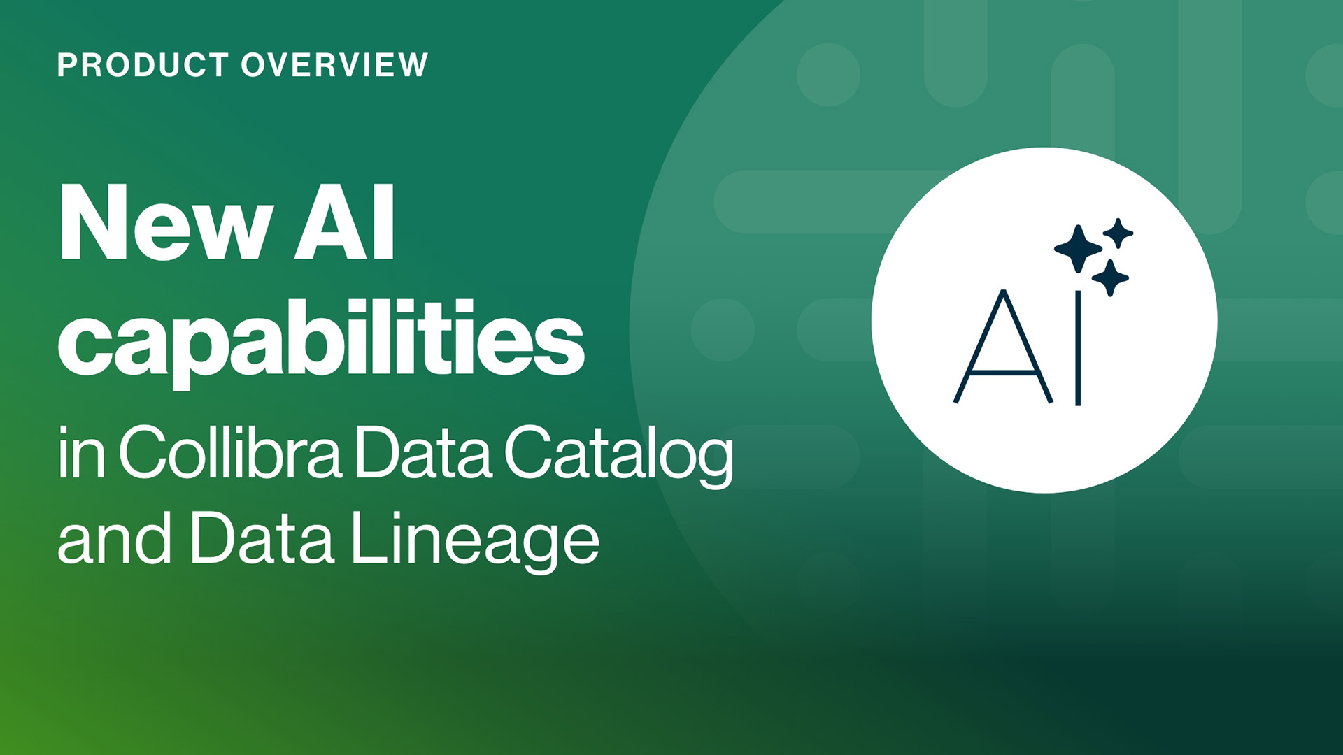 Load video: New AI capabilities in Collibra Data Catalog and Data Lineage
