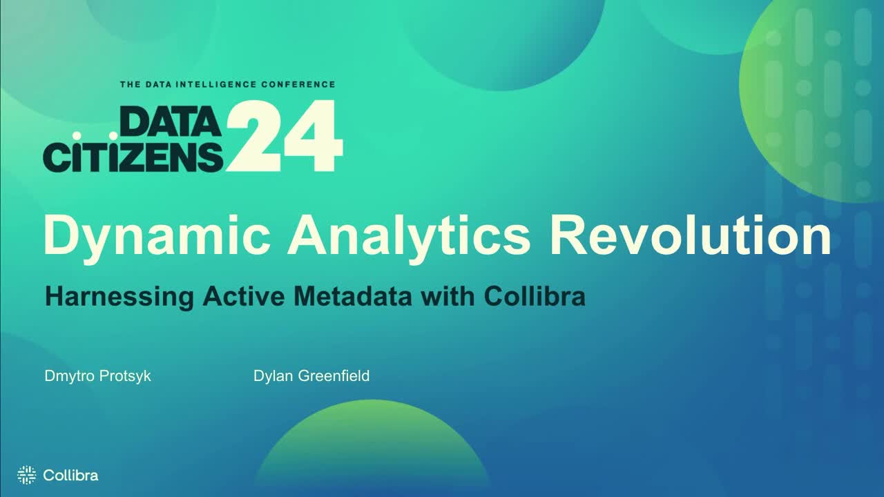 Load video: Dynamic analytics revolution: Harnessing active metadata with Collibra